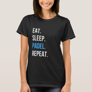 Camiseta Comer Dormir Padel Repetir Tshirt  Gráfico de Joga