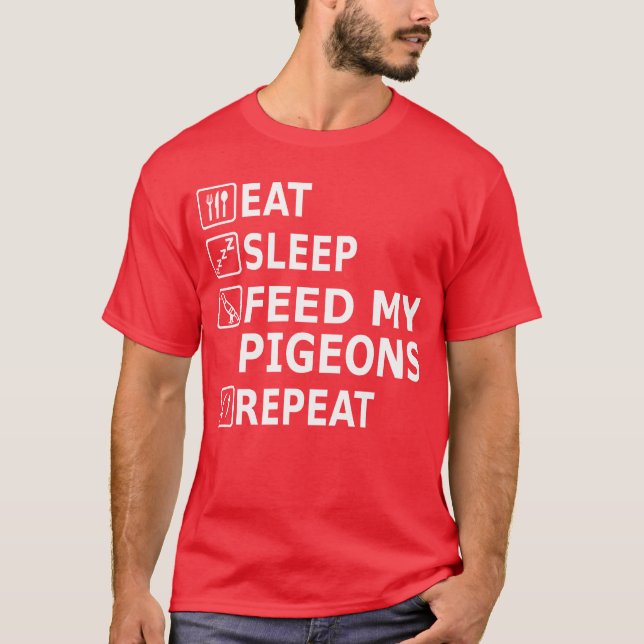 Camiseta Comer Dormir Pombos Comer Comida Repetir Design Pr (Frente)