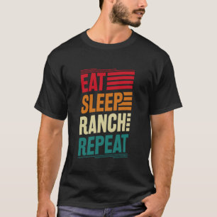 Camiseta Comer - Dormir - Rancho - Repetir - Molho de Ranch