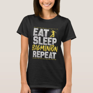 Camiseta Comer Dormir Repetir Badminton Hobby Peteca