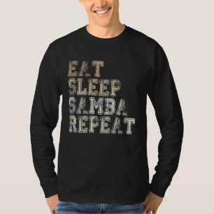 Camiseta Comer Dormir Samba Repetir Música Samba dançarino