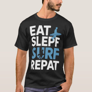 Camiseta Comer Dormir Surfar Repetir Dito Divertido Surfist