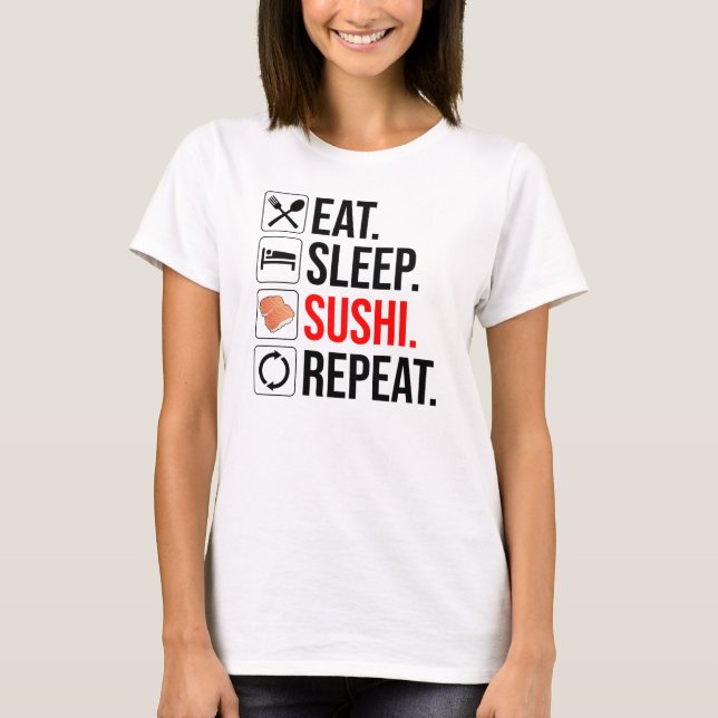 Camiseta Comer. Dormir. Sushi. Repetir (Frente)