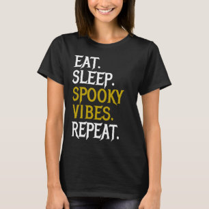 Camiseta Comer Dormir Vibrações Assustadoras Repetir - Hall