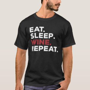 Camiseta Comer Dormir Vinho Beber Repetir