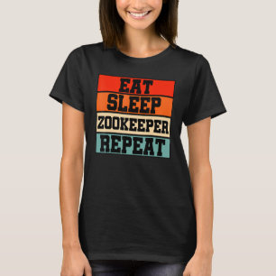 Camiseta Comer Dormir Zelador de Zoológico Repetir Amante d