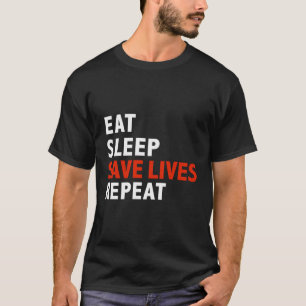 Camiseta Comer Engraçado Dormir Salvar Vidas Repetir Emts B