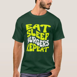 Camiseta comer hambúrgueres de sono repetir