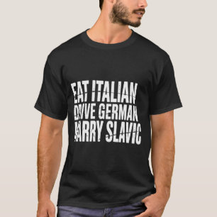 Camiseta Comer italiano dirigir alemão casar eslavo carro e