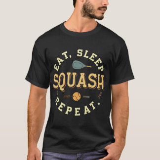 Camiseta comer squash do sono repetir T-Shirt