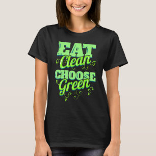 Camiseta Comer Verduras Limpas E Escolher Verdes Para Veget