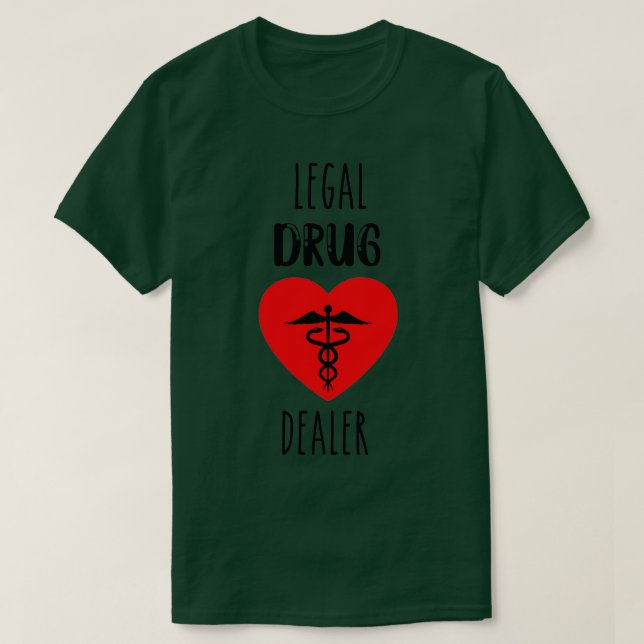 Camiseta Comerciante de drogas legais, farmacêutico engraça (Frente do Design)