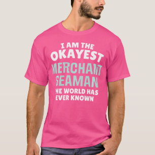 Camiseta Comerciante Marinheiro Engraçado EU SOU O Melhorzi