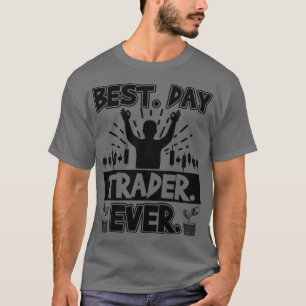 Camiseta Comerciante no Melhor Dia Alguma Existência Forex