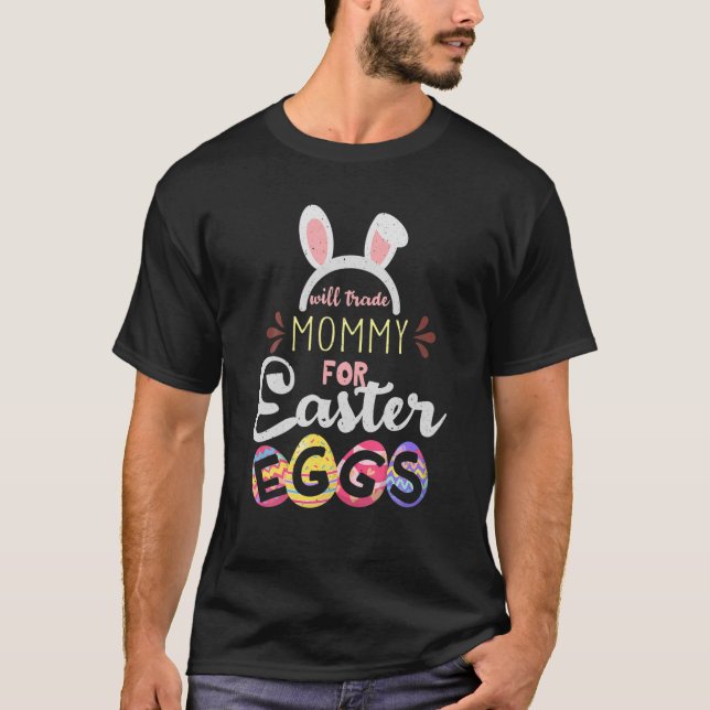 Camiseta Comércio De mamães Para Ovos Felz pascoa Do Dia Da (Frente)