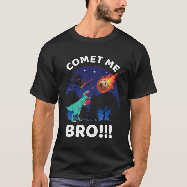 Camiseta Comet Me Bro Funny Boxing T Rex Dinosaur Pun Extin (Frente)