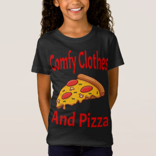 Camiseta Comfy Clothes and Pizza Funny Pizza Foodie I