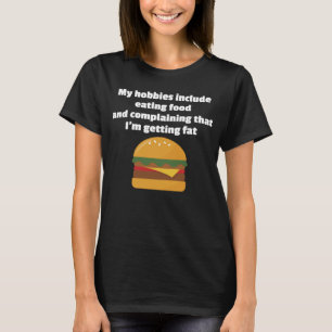 Camiseta Comida Amor Comendo Reclamação Ganhando Gordura