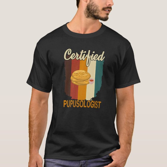 Camiseta Comida Certified Pupusogolis Pupusas Salvadorian (Frente)