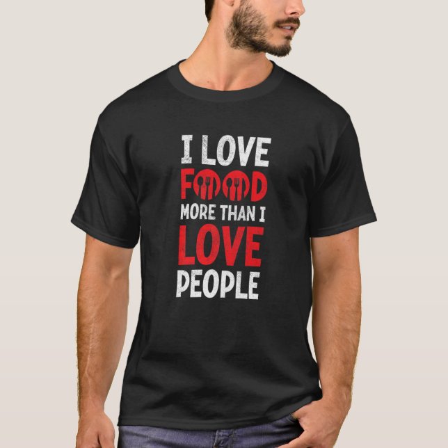 Camiseta Comida de amor mais do que gourmet de Foodie Pesso (Frente)