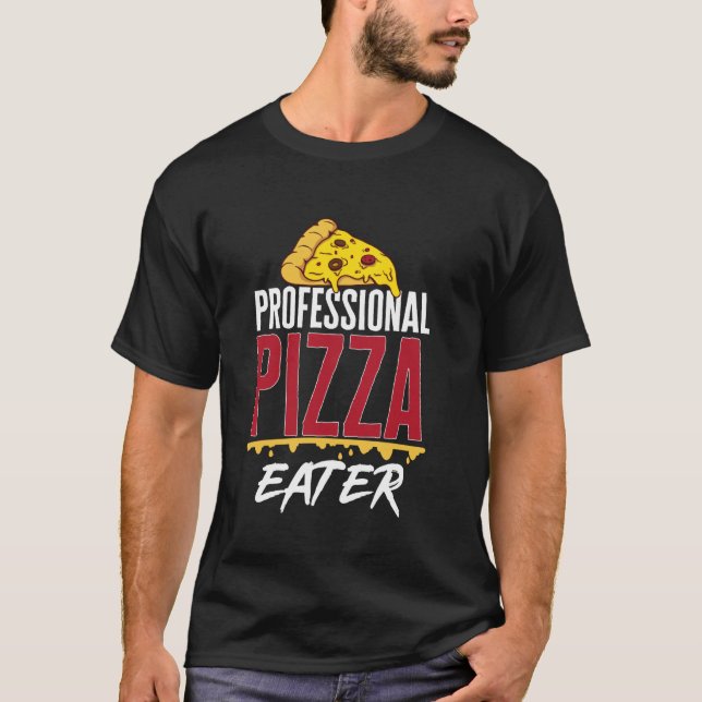 Camiseta Comida de Lixo de Pizza Comedor de Pizza Profissio (Frente)