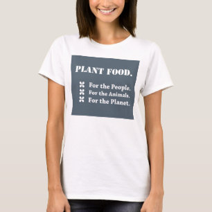 Camiseta Comida de planta para as pessoas, os animais, o