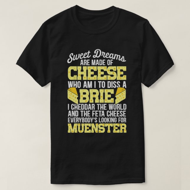 Camiseta Comida De Queijo Engraçado Sonhos Doces São Feitos (Frente do Design)