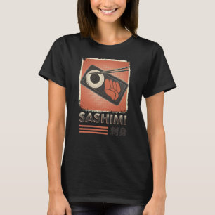 Camiseta Comida de Sashimi japonesa perfeita Estilo Vinta