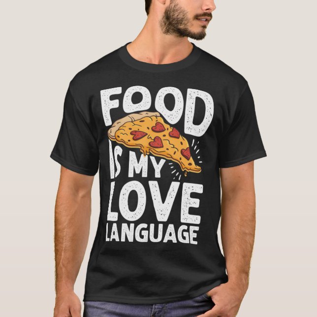 Camiseta Comida É Minha Língua De Amor Pizza Arte Gourmet E (Frente)