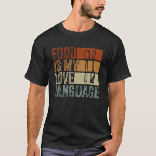 Camiseta Comida É Minha Linguagem De Amor, Culinária Gourme