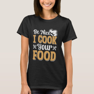 Camiseta Comida engraçada Chef Sous Seja legal Eu cozinho s