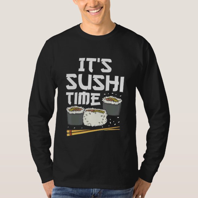 Camiseta Comida japonesa, Sushi Roll, é hora de Sushi (Frente)