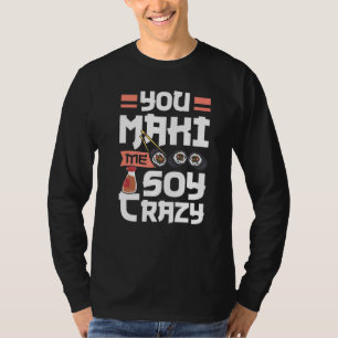 Camiseta Comida Japonesa Sushi Roll Você Me Maki Soy Louco 