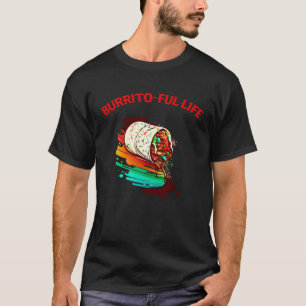 Camiseta Comida Mexicana Burrito Ful Life Homens Mulheres