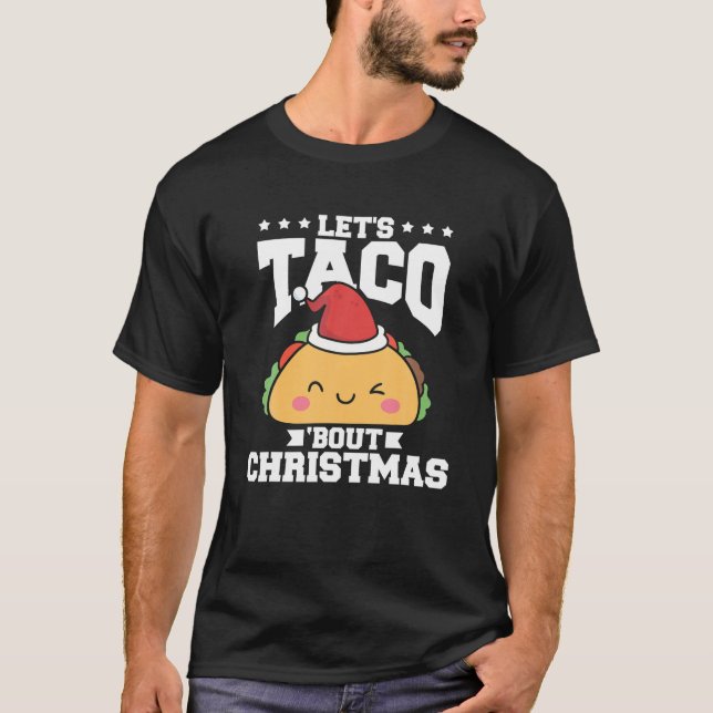 Camiseta Comida Mexicana Engraçada Vamos Taco Sobre o Taco  (Frente)