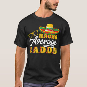 Camiseta Comida mexicana Nacho Média do Pai Pai