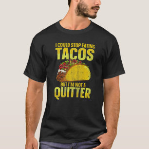 Camiseta Comida mexicana Taco Citação de Taco