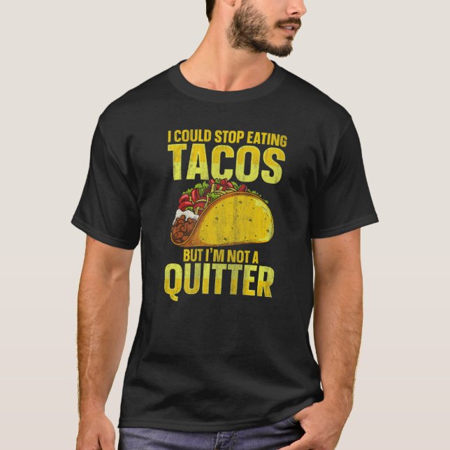 Camiseta Comida mexicana Taco Citação de Taco (Frente)