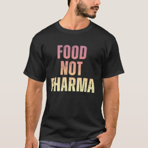 Camiseta Comida Não Farma Nutrição Saudável Nutrição Natura