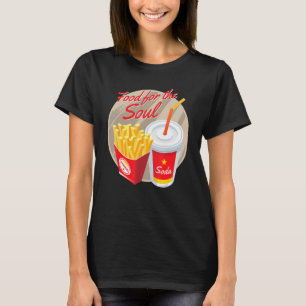 Camiseta Comida Para a Alma Refrigerante E Fritas Junk Food