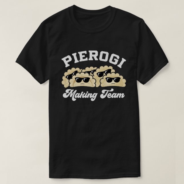 Camiseta Comida Pierogi da Equipe de Fazeres Pierogi Maker  (Frente do Design)