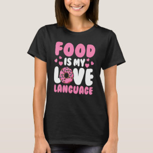 Camiseta Comida Pun Foodie Comida É Minha Língua De Amor