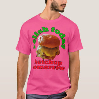 Camiseta Comida Pun Relançar Hoje Ketchup Amanhã Duplo Stan