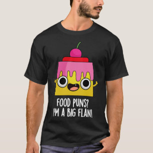 Camiseta Comida Puns Sou Um Grande Pun De Sobremesa Engraça