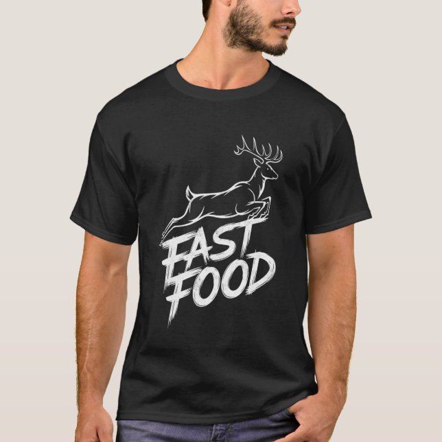 Camiseta Comida Rápida Caçando Buck Deer Hunter Humor Tee (Frente)