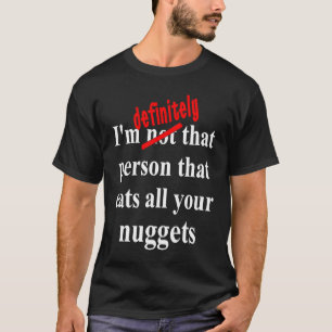Camiseta Comida Rápida Coma Todos os Nuggets de Frango