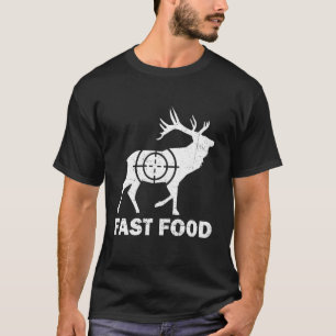 Camiseta Comida Rápida Engraçada Caçador de Alce Buck Caça
