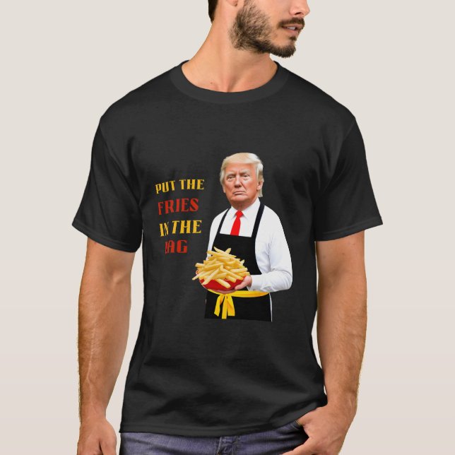 Camiseta Comida Rápida Engraçada Colocou As Fritas No Saco  (Frente)