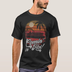Camiseta Comin In Hot Barco Lake Life Pontoon Proprietário 