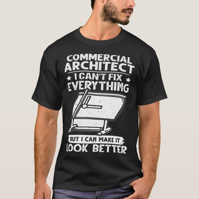 Camiseta Commercial Architect I Can t Fix Everything Look B (Frente)